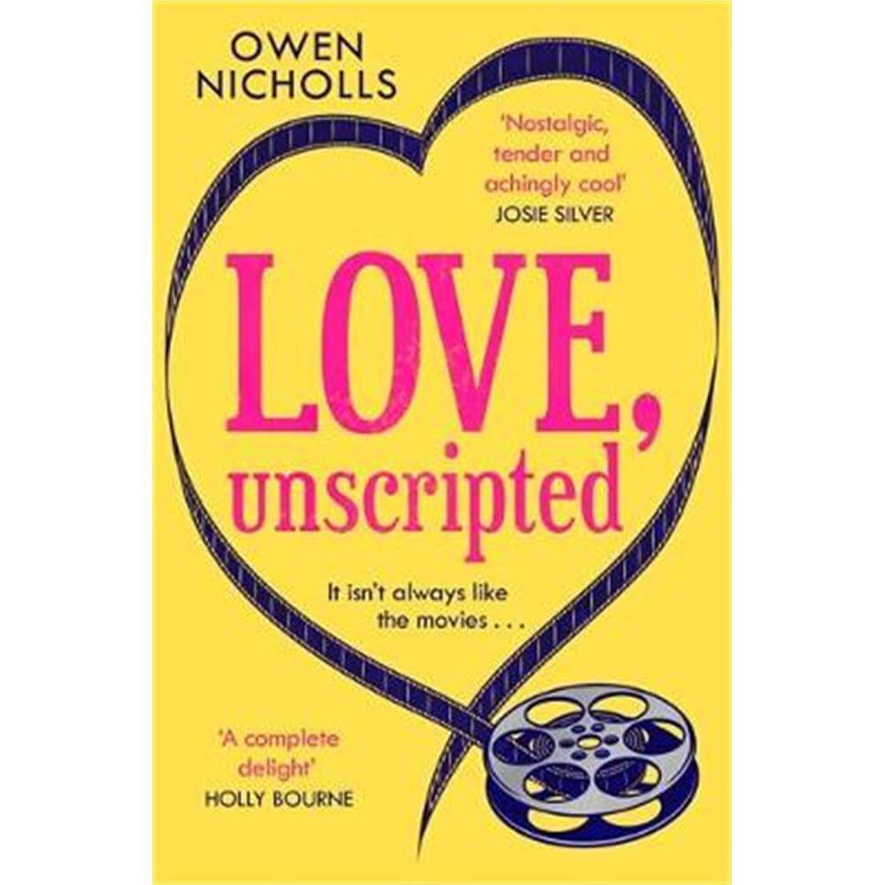 Love, Unscripted (Paperback) - Owen Nicholls (Author and screenwriter)